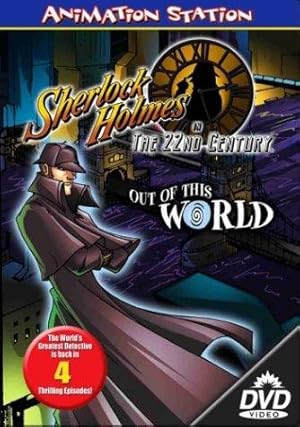 Sherlock Holmes in the 22nd Century 1999–2001