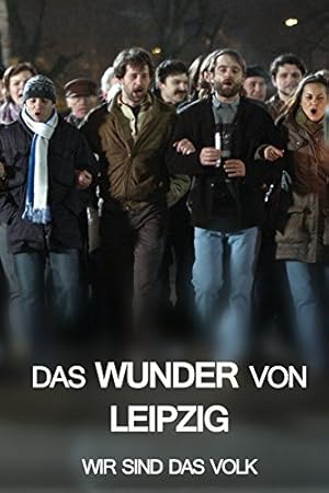 Das Wunder von Leipzig - Wir sind das Volk 2009