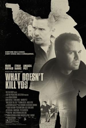 What Doesn't Kill You 2008