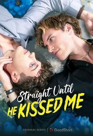 Straight Until He Kissed Me 2025